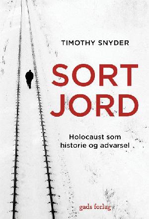 Sort jord : Holocaust som historie og advarsel