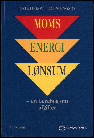 Moms, energi, lønsum : en lærebog om afgifter