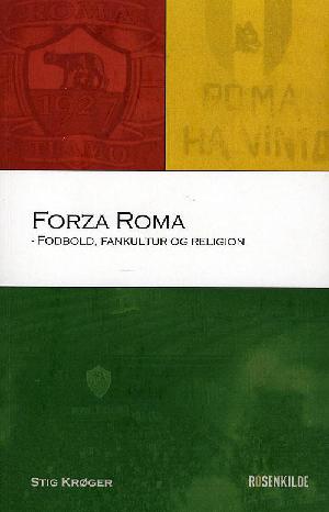 Forza Roma : fodbold, fankultur og religion