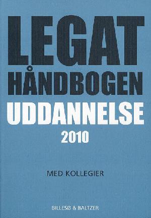 Legathåndbogen uddannelse ... med kollegier. 2010 (22. udgave)