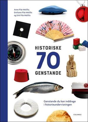 70 historiske genstande - du kan bruge i din undervisning