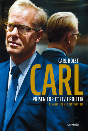 Carl : prisen for et liv i politik