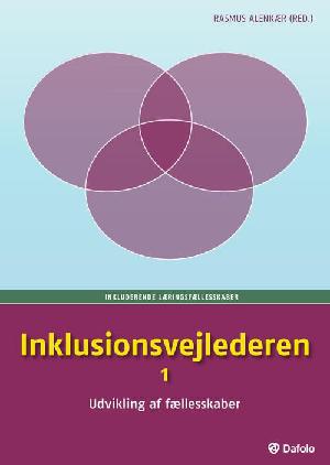 Inklusionsvejlederen. Bind 1 : Udvikling af fællesskaber