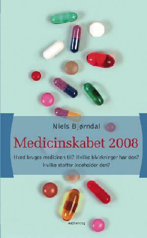 Medicinskabet : fakta om medicin i Danmark. 2008 (24. reviderede udgave)