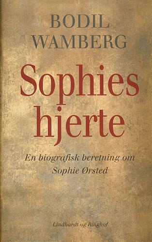 Sophies hjerte : en biografisk beretning om Sophie Ørsted