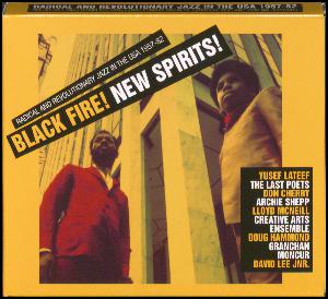 Black fire! New spirits! : radical and revolutionary jazz in the USA 1957-82