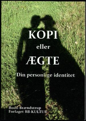 Kopi eller ægte : din personlige identitet