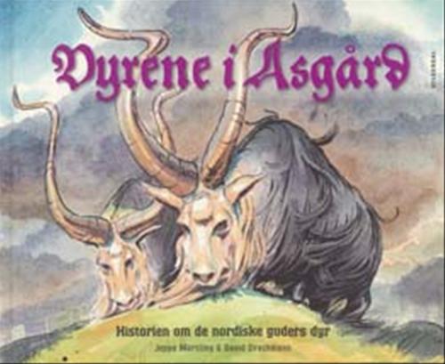 Dyrene i Asgård : historien om de nordiske guders dyr
