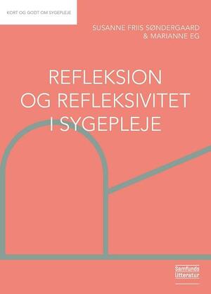 Refleksion og refleksivitet i sygepleje