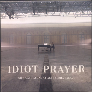 Idiot prayer : Nick Cave alone at Alexandra Palace