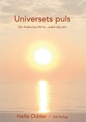 Universets puls : der findes kun NU'et - mærk dig selv