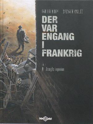 Der var engang i Frankrig. Bind 1 : Hr. Josephs imperium