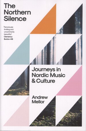 The northern silence : journeys in Nordic music and culture