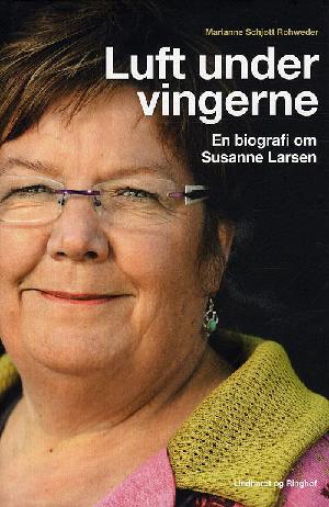 Luft under vingerne : en biografi om Susanne Larsen