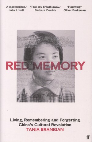 Red memory : living, remembering and forgetting China's cultural revolution