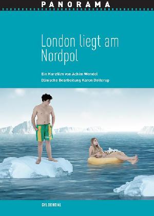 London liegt am Nordpol : ein Kurzfilm von Achim Wendel