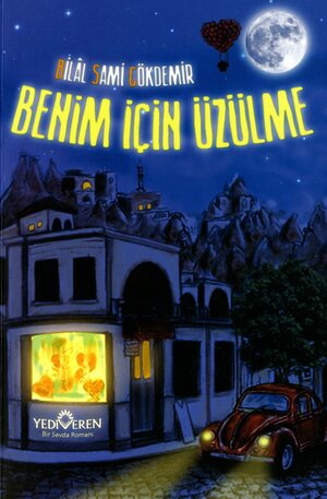 Benim için üzülme