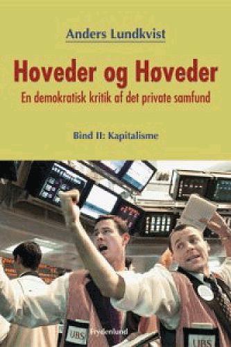 Hoveder og høveder : en demokratisk kritik af det private samfund. Bind 2 : Kapitalisme