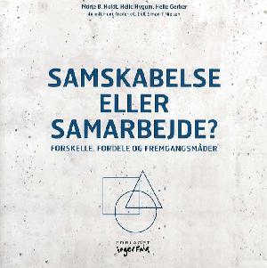 Samskabelse eller samarbejde? : forskelle, fordele og fremgangsmåder