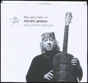 The very best of Peter Green Splinter Group