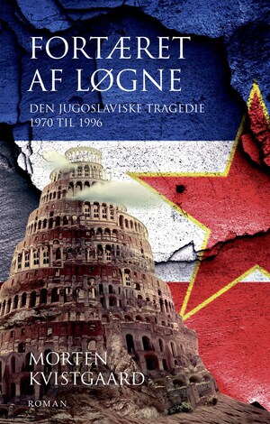 Fortæret af løgne : den jugoslaviske tragedie 1970 til 1996