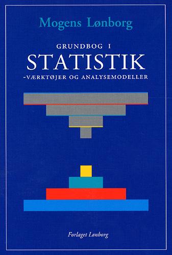 Grundbog i statistik : værktøjer og analysemodeller