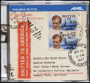 Britten to America : music for radio and theatre