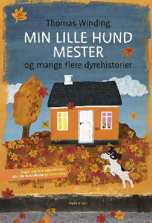 Min lille hund Mester og mange flere dyrehistorier