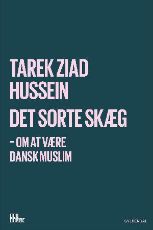Det sorte skæg : om at være dansk muslim