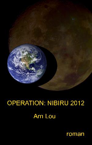 Operation: Nibiru 2012