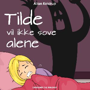 Tilde vil ikke sove alene