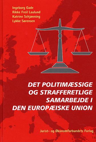 Det politimæssige og strafferetlige samarbejde i Den Europæiske Union