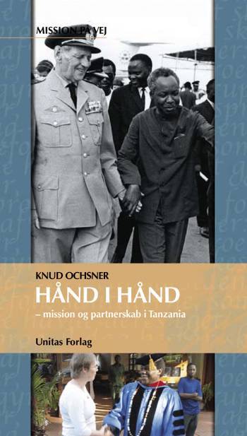 Hånd i hånd : mission og partnerskab i Tanzania