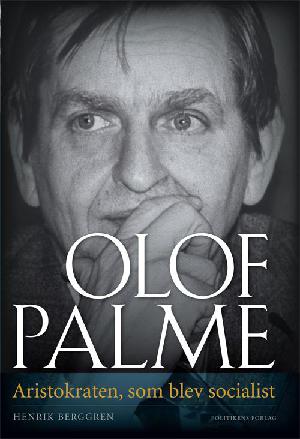 Olof Palme : aristokraten, som blev socialist