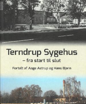 Terndrup Sygehus - fra start til slut
