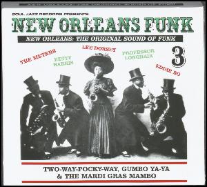 New Orleans funk, vol. 3 : New Orleans - the original sound of funk : two-way-pocky-way, gumbo ya-ya & the Mardi Gras mambo