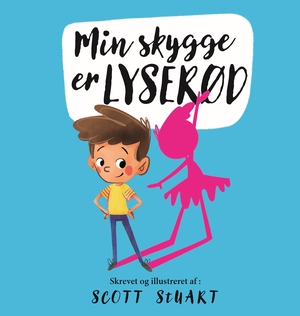 Min skygge er lyserød