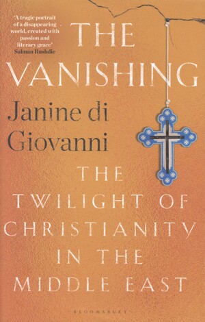 The vanishing : the twilight of Christianity in the Middle East