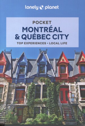 Pocket Montréal & Québec City : top experiences, local life