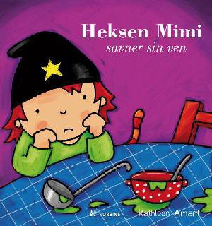 Heksen Mimi savner sin ven