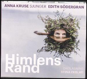 Himlens rand : Anna Kruse sjunger Edith Södergran