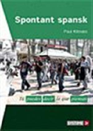 Spontant spansk : tú puedes decir lo que piensas