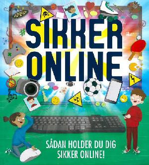 Sikker online : sådan holder du dig sikker online!