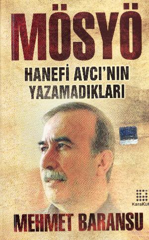 Mösyö : Hanefi Avcı'nın yazamadıkları