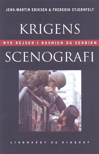 Krigens scenografi : nye rejser i Bosnien og Serbien