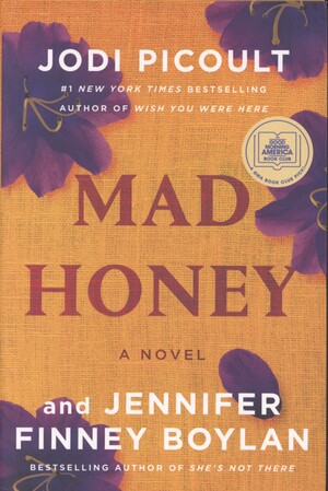 Mad honey : a novel