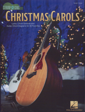 Christmas carols : lyrics, chord symbols and guitar chord diagrams for 40 favorites : \ guitar, vocal\