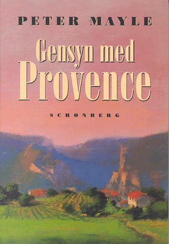 Gensyn med Provence : nye eventyr i Sydfrankrig