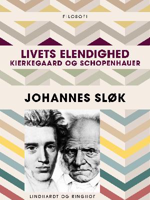 Livets elendighed : Kierkegaard og Schopenhauer