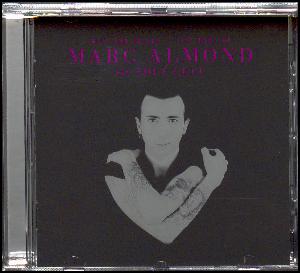 Hits and pieces : the best of Marc Almond and Soft Cell